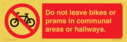 do-not-leave-bikes-or-prams-in-communal-areas-or-hallways-prohibition-sign~